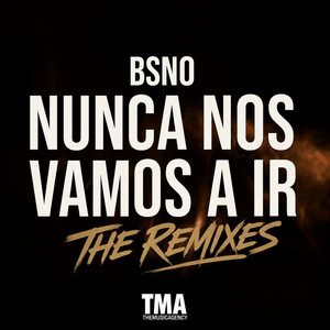 Nunca nos vamos a ir - Shavezz remix by Bsno, Shavezz