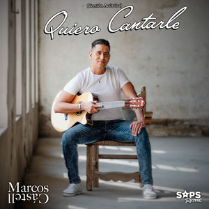 Quiero Cantarle - Acústica by Marcos Cástell