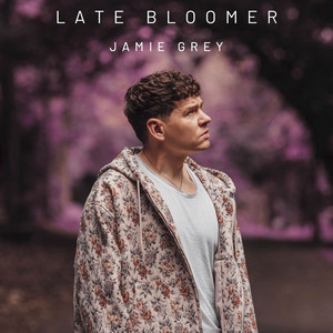 Late Bloomer by Jamie Grey