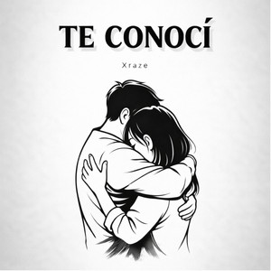Te conocí - Remastered 2026 by Xraze
