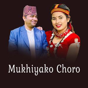 Dharmaraj Neupane Shishir - Mukhiyako Chhoro