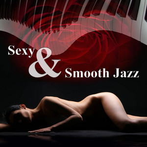Sexy & Smooth Jazz - Sensual Music for Making Love, Romantic Night ...
