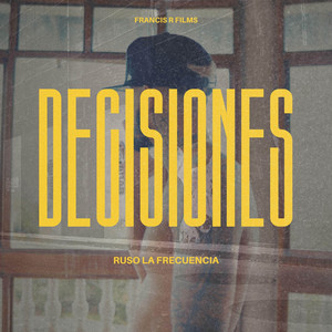 Decisiones by Francis R Films, Ruso La Frecuencia