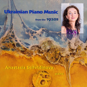 Anastasia Seifetdinova — Ukrainian Piano Music from the 1920s