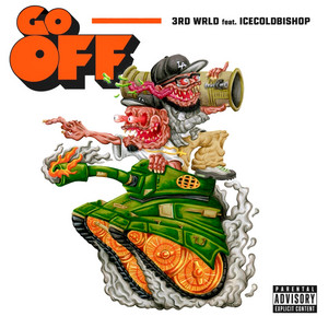 GO OFF by 3rd Wrld, ICECOLDBISHOP