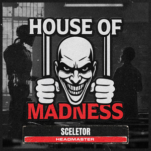 Headmaster by Sceletor, House Of Madness
