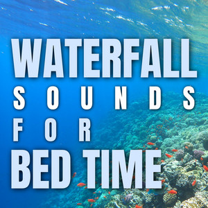 Waterfall Sounds for Bed Time album