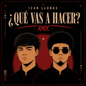 ¿Qué Vas A Hacer? - Kasem Remix by Izan Llunas, Kasem