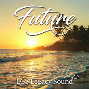 Future by LGS Legacy Sound