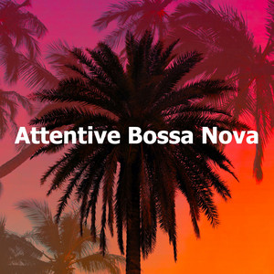 Attentive Bossa Nova album