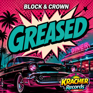 Block & Crown — Greased (2026)