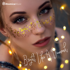 Atomica Music - Bright Like a Diamond