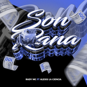 Son Rana by Rady Mc, Alexis La Ciencia