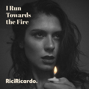 I Run Towards the Fire by RiciRicardo, Rochelle Diamante