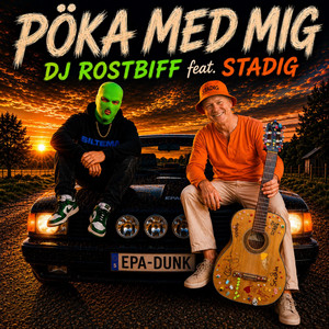 Pöka Med Mig by DJ Rostbiff, Feat Stadig