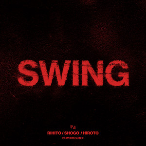 SWING - RIHITO, SHOGO, HIROTO by INI