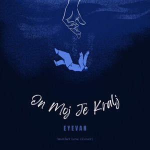 Eyevan - On Moj Je Kralj