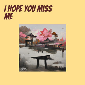 I Hope You Miss Me by DJ Urban