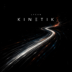 Kinetik by Lycan