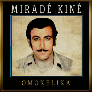 Miradê Kinê - Omokelika