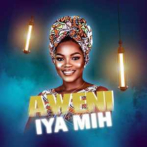 Aweni - Iya Mih