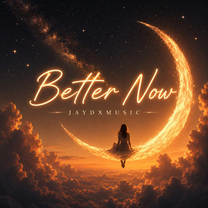 Better Now by JayDXMusic