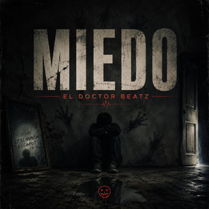 MIEDO by El Doctor Beatz Dr