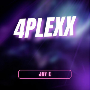 4PLEXX by Jay E