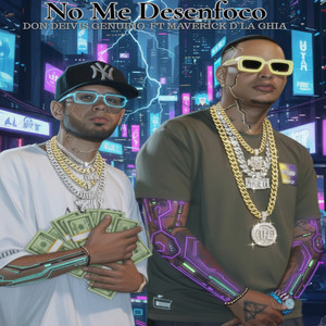 No Me Desenfoco by Don Deivis El Genuino, Maverick D'la Ghia