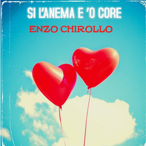 Enzo Chirollo - Si L'Anema E 'O Core