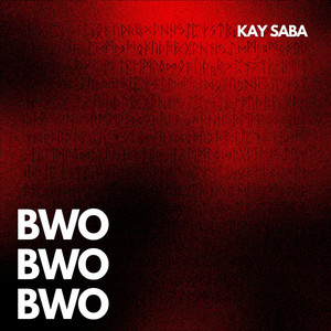 Kay Saba - Bwo Bwo Bwo