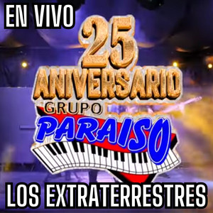 Los extraterrestres - 25 Aniversario En Vivo