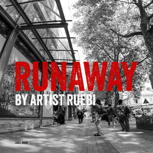 RUNAWAY by Ruebi