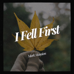 I Fell First - Radio Edit by Mark Mansion