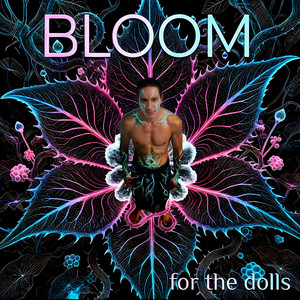 In Bloom (For the Dolls) by Corey River Li