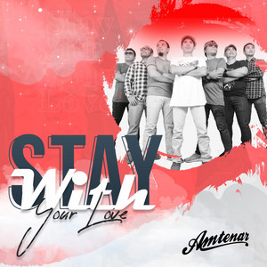 Stay with Your Love by Amtenar