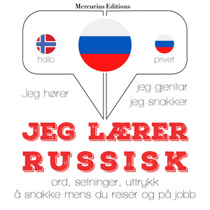 Jeg lærer russisk (Jeg hører, jeg gjentar, jeg snakker)