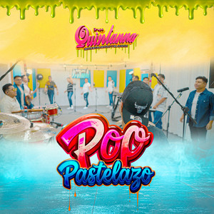 Pop Pastelazo : Es El Amor / Pagaras / El Maestro De La Cumbia