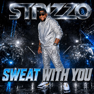 Sweat With You - King of Pop Exxclusive by Strizzo