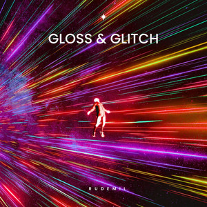 GLOSS & GLITCH by Rudemil