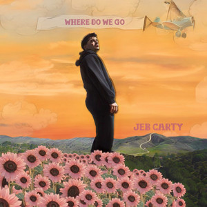 Where Do We Go by Jeb Carty