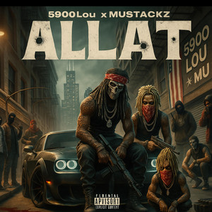ALLAT by 5900LOU, Mustackz