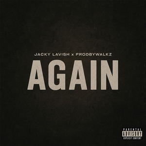 Again by Jacky Lavish, ProdByWalkz
