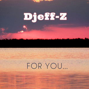 For You...