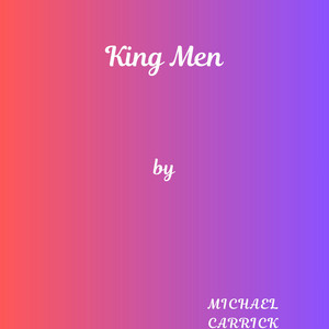 King Men by Michael Carrick