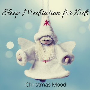 Sleep Meditation for Kids: Christmas Mood album