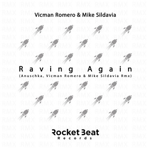 Raving Again - Anuschka, Vicman Romero & Mike Sildavia Remix by Vicman Romero & Mike Sildavia, Anuschka
