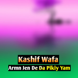 Kashif Wafa - Armn Jen De Da Pikiy Yam