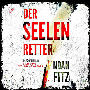Der Seelenretter (Johannes-Hornoff-Thriller 3)
