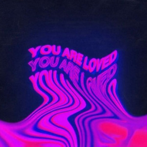 You Are Loved